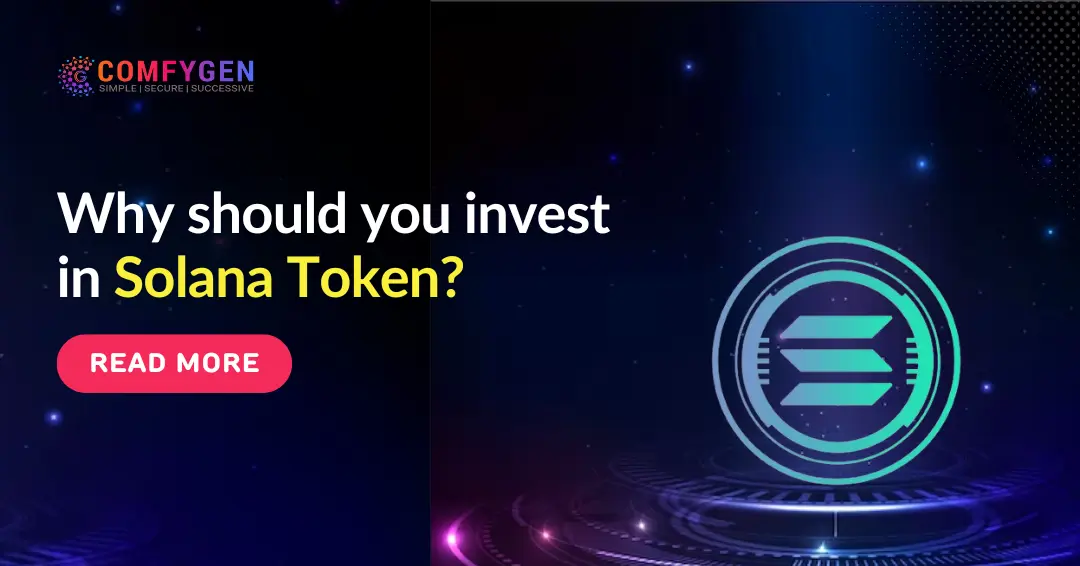 Featured image for Why Should You Invest In Solana Token?