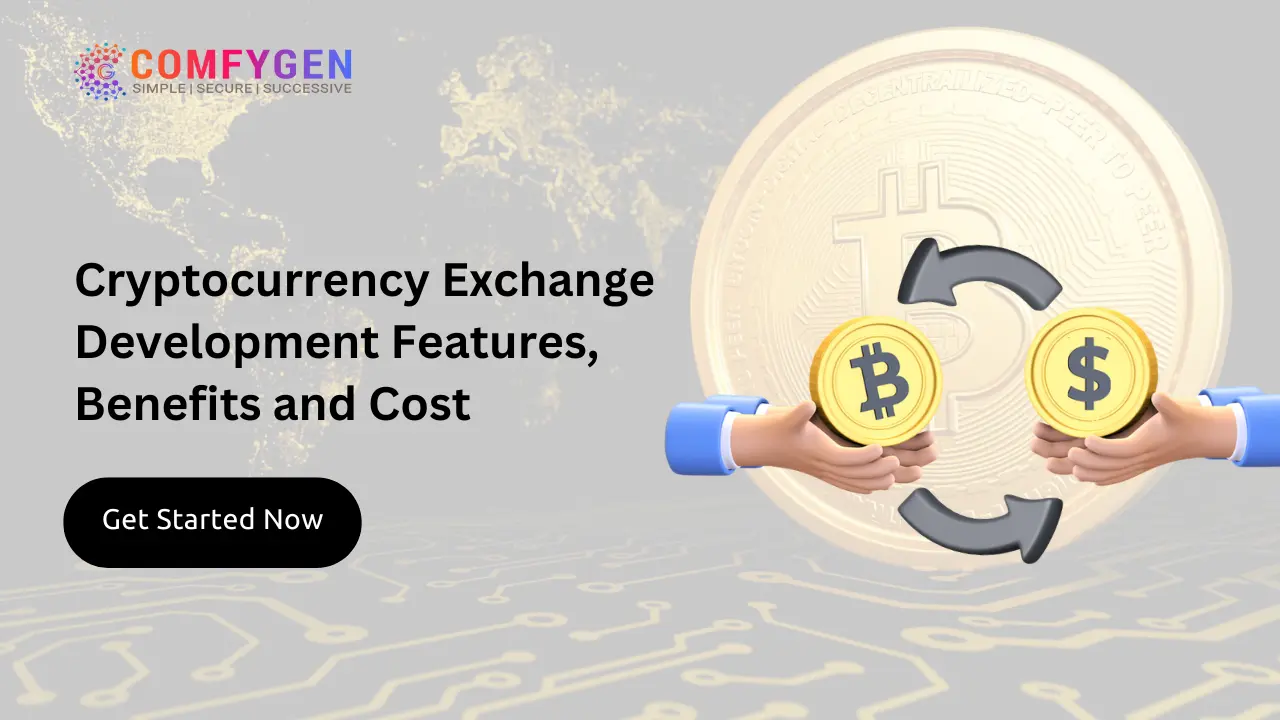 Cryptocurrency Exchange Development Features, Benefits and Cost