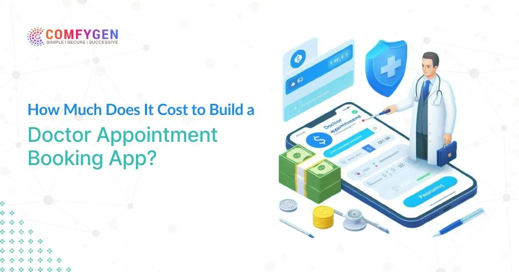 How Much Does It Cost to Build a Doctor Appointment Booking App