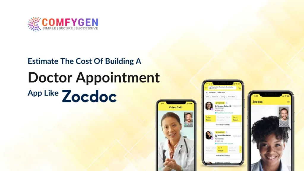 Estimate The Cost of Building a Doctor Appointment Apps Like ZocDoc