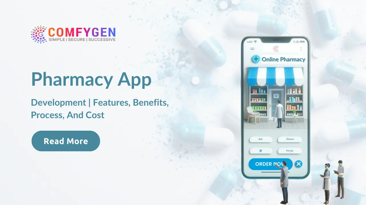 Online Pharmacy App Development Features, Benefits, Process, And Cost