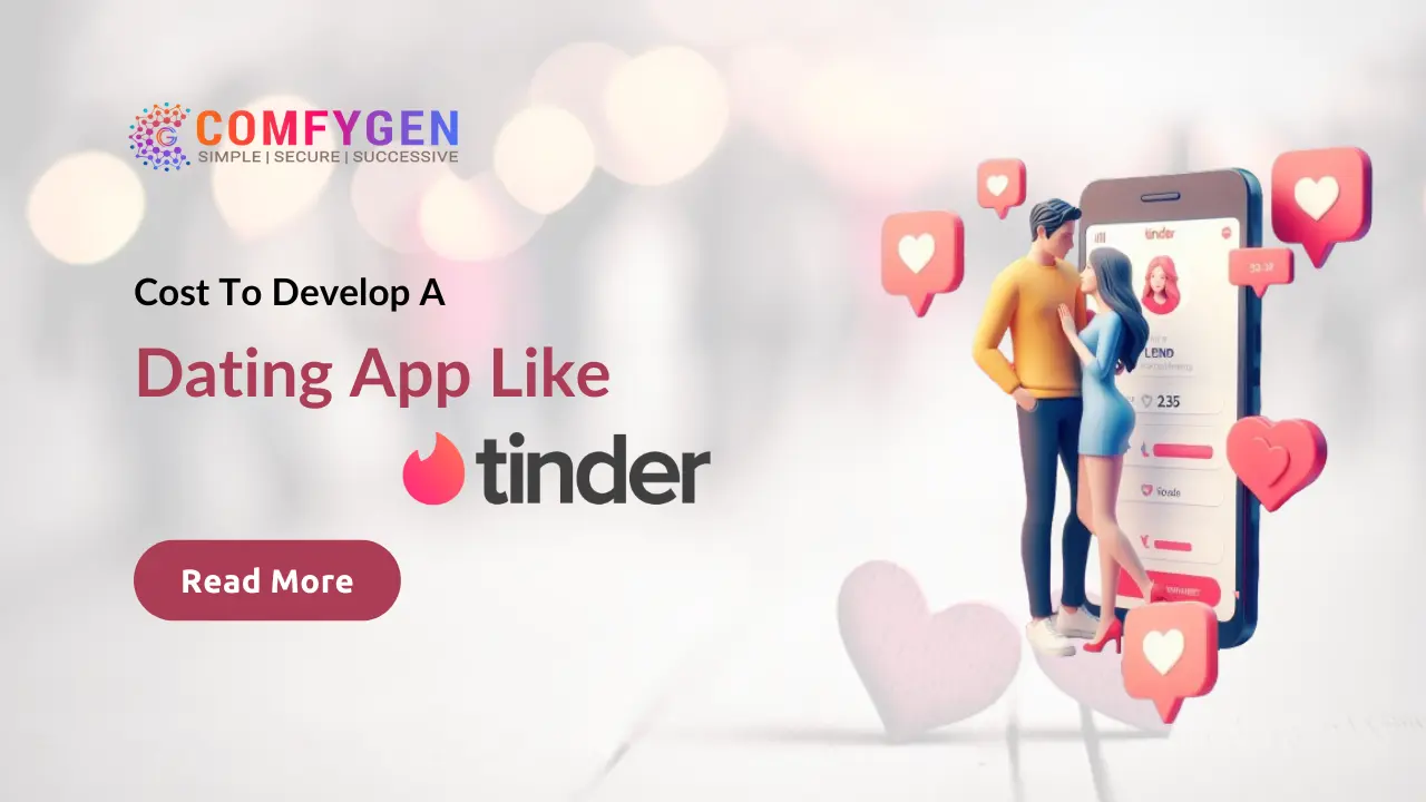 How Much Does it Cost To Develop A Dating App Like Tinder