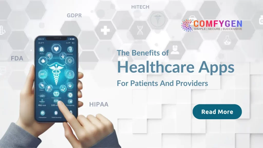 The Benefits of Healthcare Apps For Patients and Providers