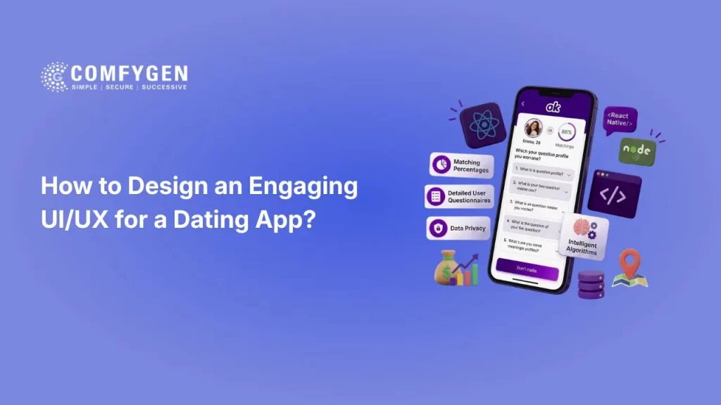 How to Design an Engaging UI/UX for a Dating App?