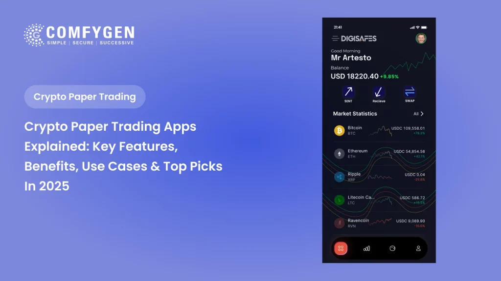 Crypto Paper Trading Apps Explained: Key Features, Benefits, Use Cases & Top Picks in 2025