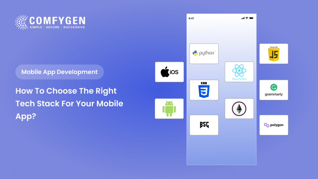 How to Choose the Right Tech Stack for Your Mobile App?