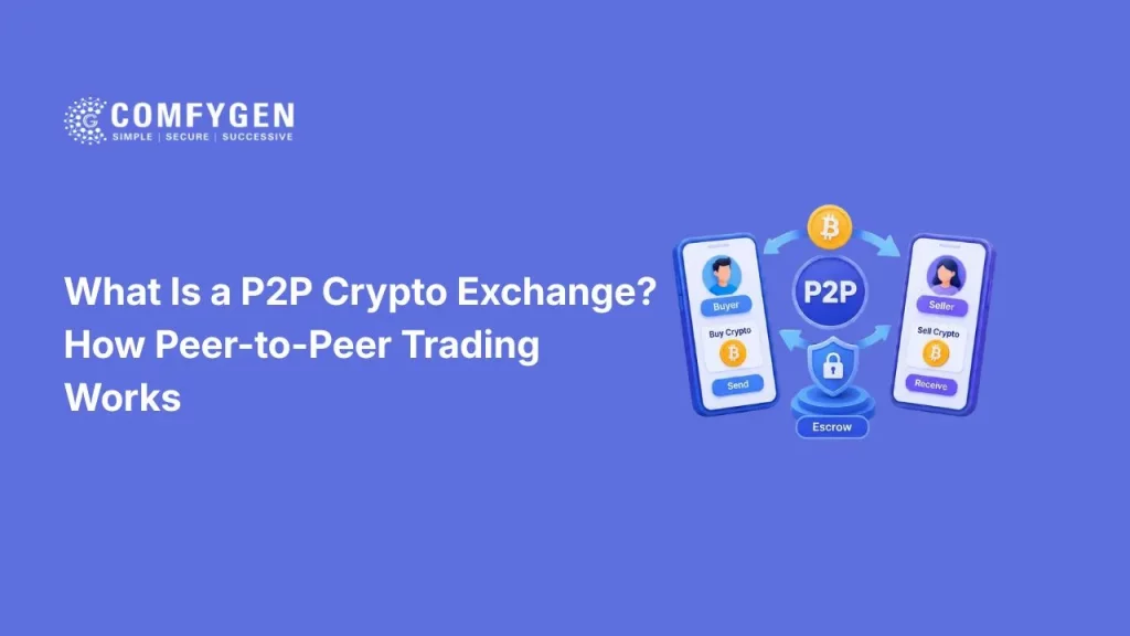 What Is a P2P Crypto Exchange? How Peer-to-Peer Trading Works