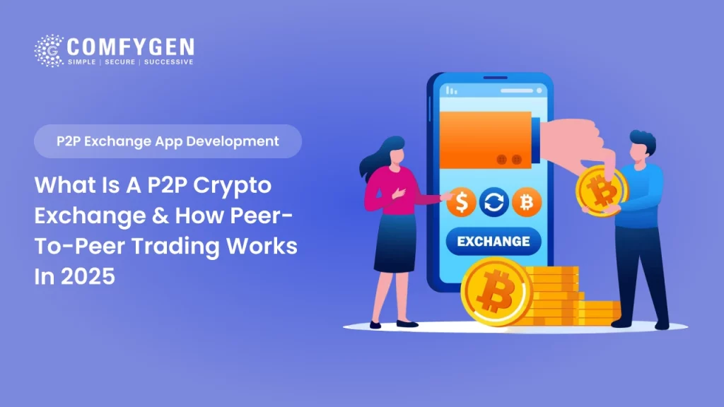 What is a P2P Crypto Exchange & How Peer-to-Peer Trading Works