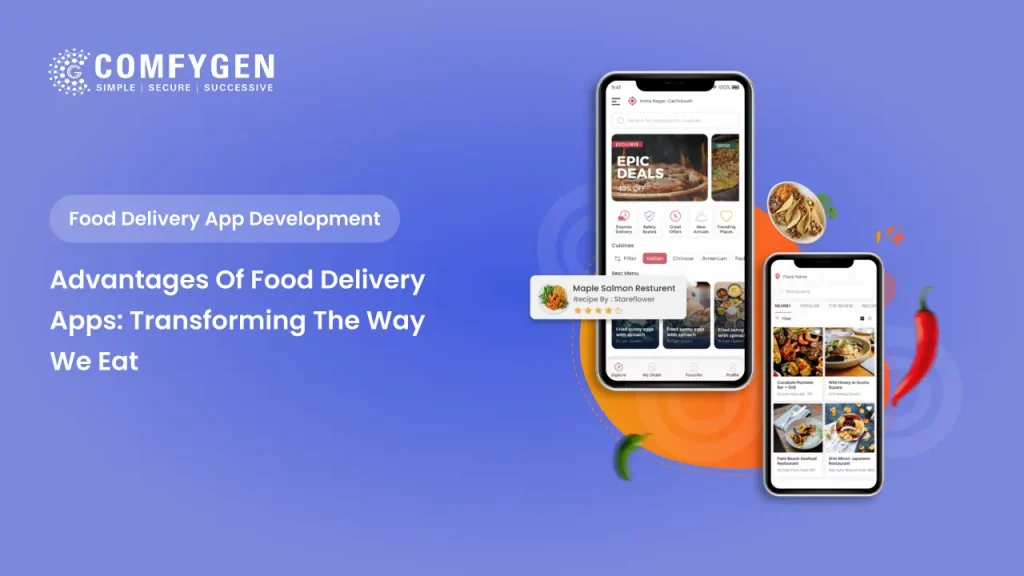 Advantages of Food Delivery Apps: Transforming the Way We Eat