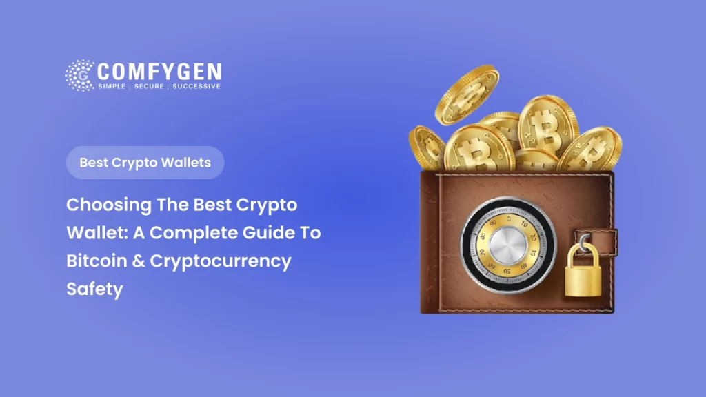 Choosing the Best Crypto Wallet: A Complete Guide to Bitcoin & Cryptocurrency Safety