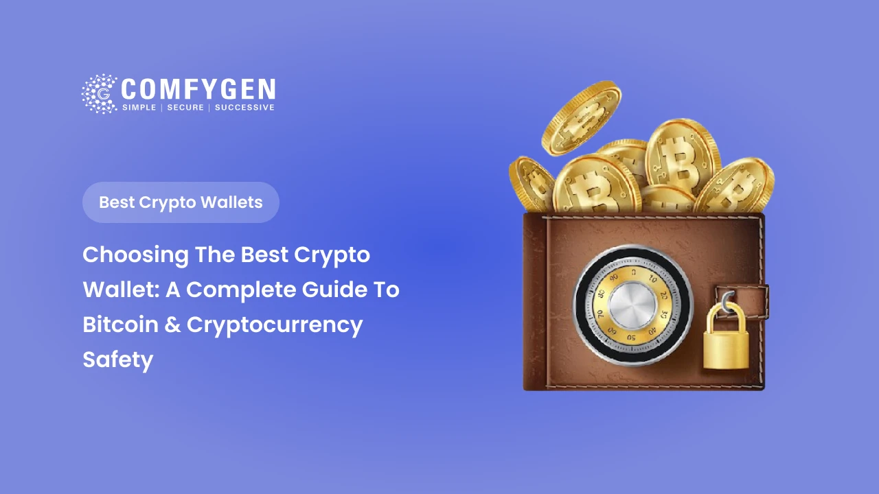 Choosing the Best Crypto Wallet: A Complete Guide to Bitcoin & Cryptocurrency Safety