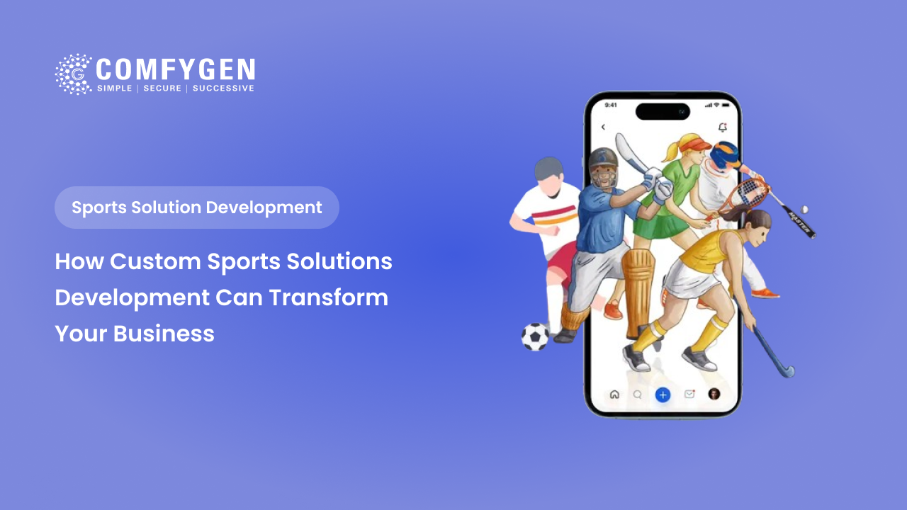 Featured image for How Custom Sports Solutions Development Can Transform Your Business