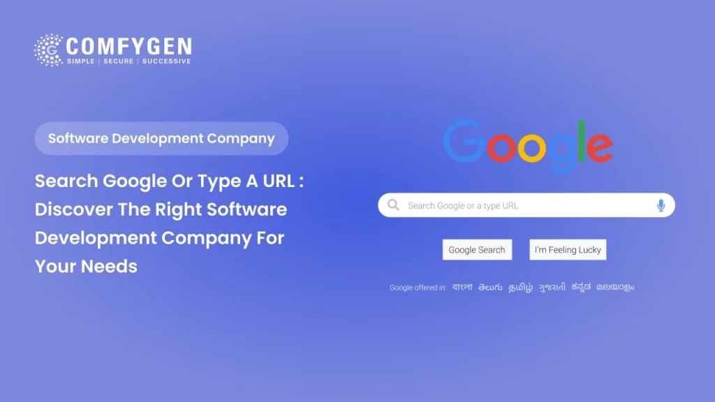 Search Google or Type a URL : Discover the Right Software Development Company for Your Needs