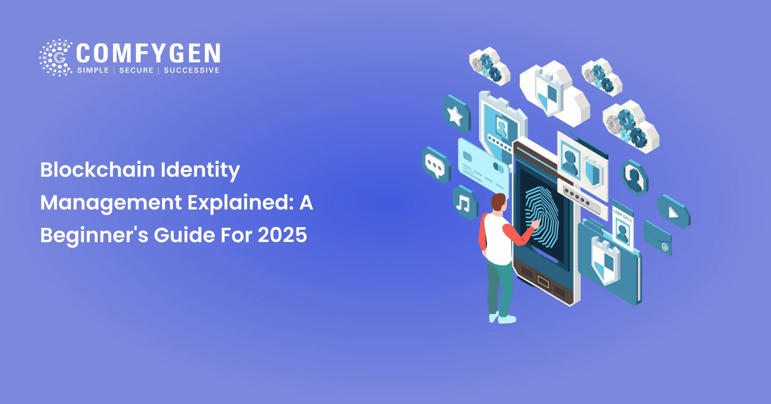 Blockchain Identity Management Explained: A Beginner’s Guide for 2025