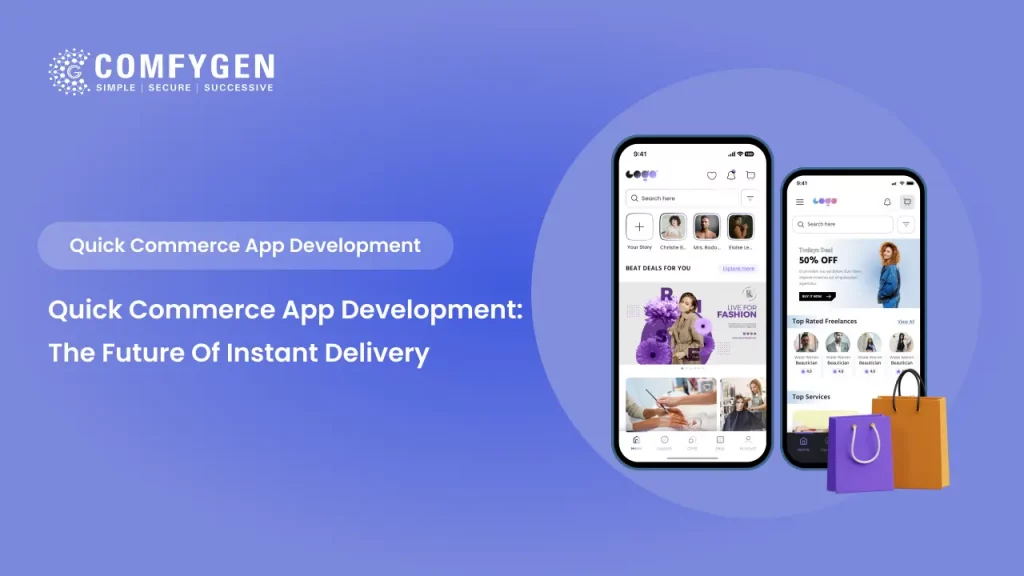 Quick Commerce App Development: The Future of Instant Delivery