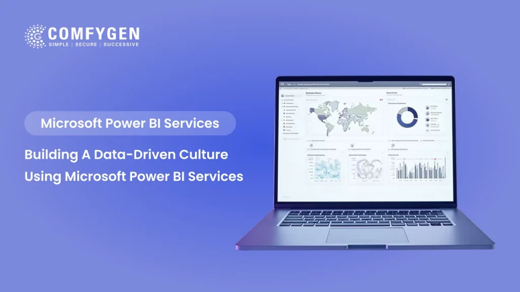 Building a Data-Driven Culture Using Microsoft Power BI Services