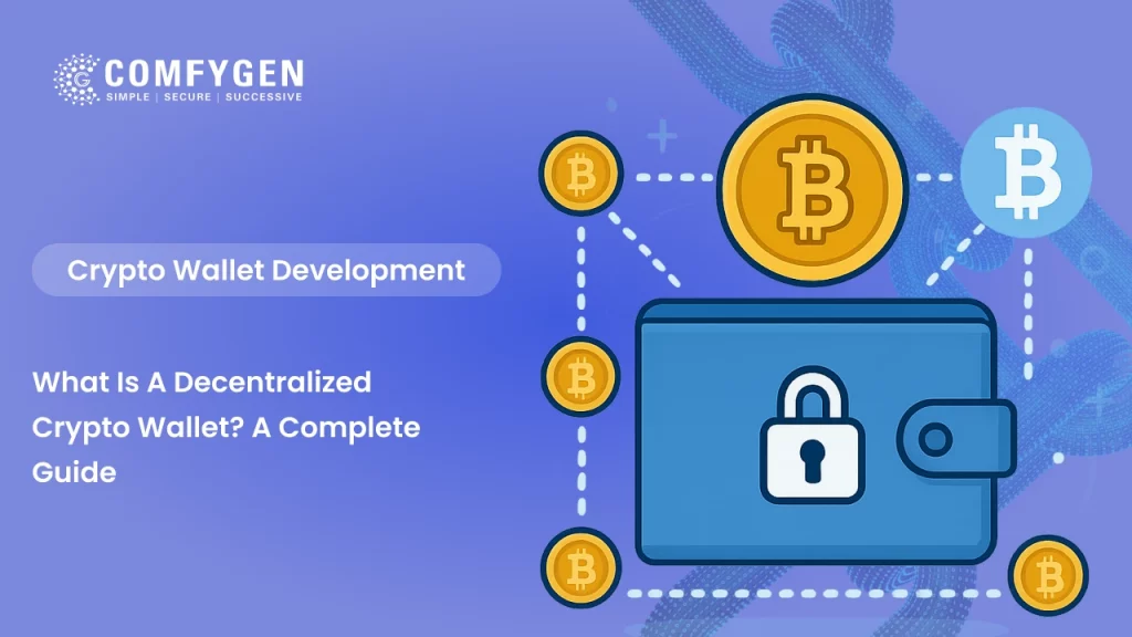 What Is a Decentralized Crypto Wallet? A Complete Guide for 2025