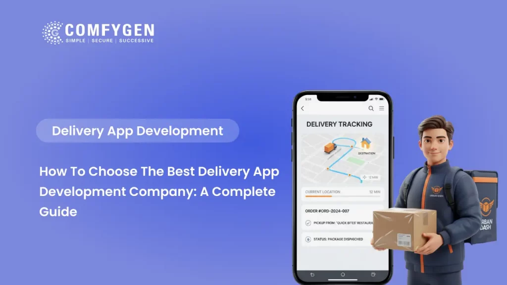 How to Choose the Best Delivery App Development Company: A Complete Guide