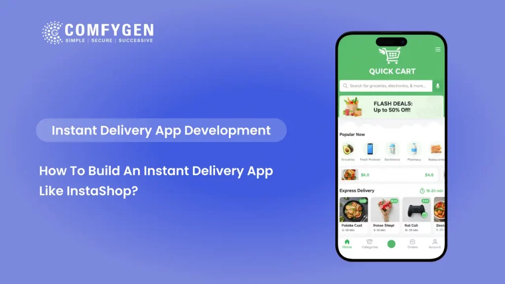 How to Build an Instant Delivery App Like InstaShop?