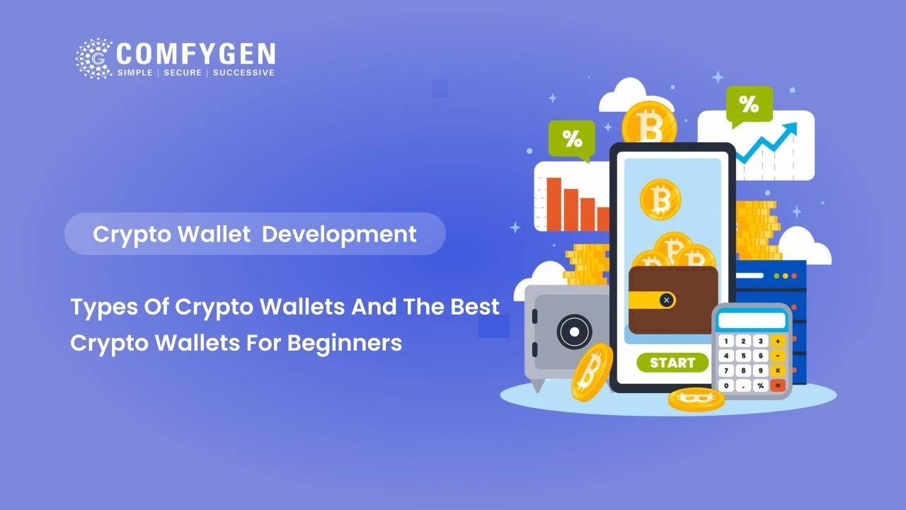 Featured image for Types of Crypto Wallets and the Best Crypto Wallets for Beginners