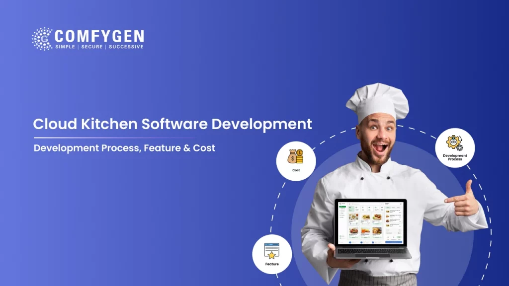 Cloud Kitchen Management Software Development: Development Process, Features, and Cost