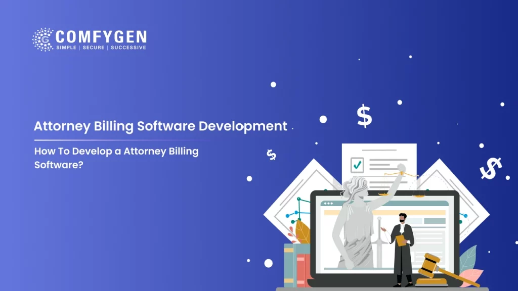 How to Develop a Attorney Billing Software?