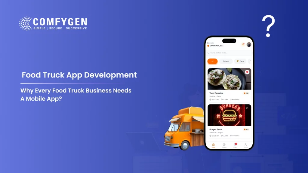Why Every Food Truck Business Needs a Mobile App in 2026?