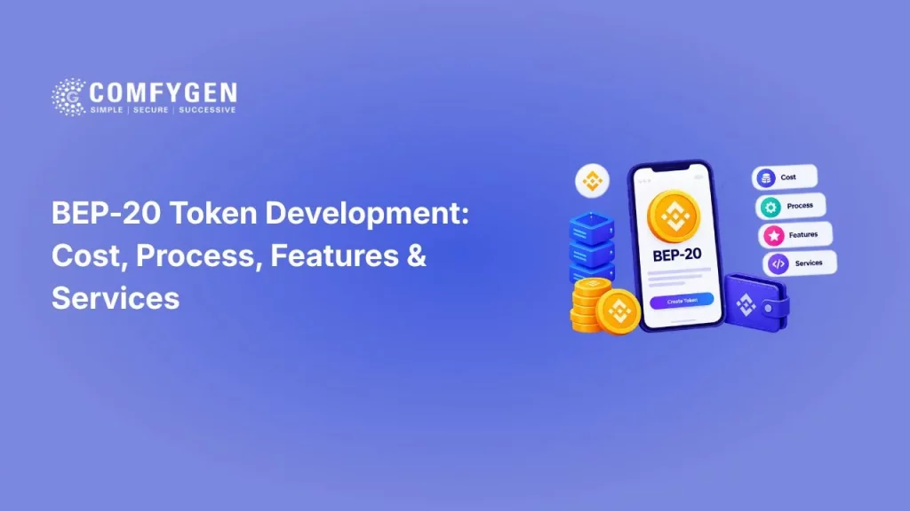 BEP20 Token Development: Cost, Process, Features & Services