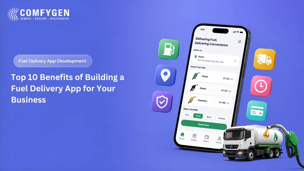 Top 10 Benefits of Building a Fuel Delivery App for Your Business