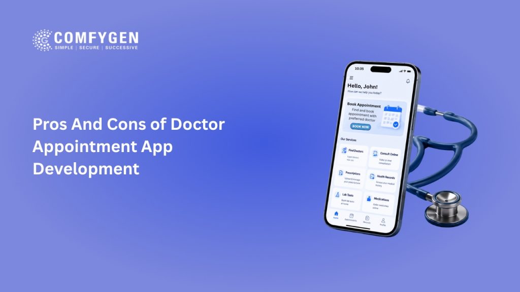 Pros And Cons of Doctor Appointment App Development