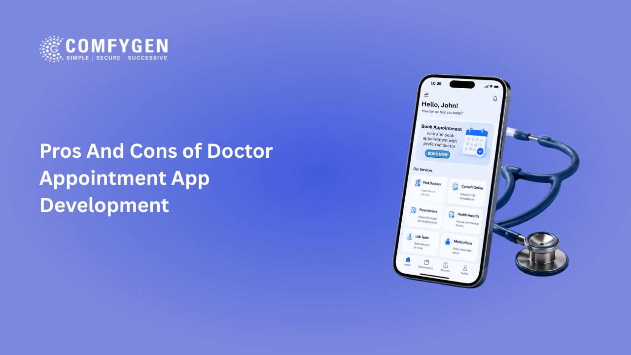 Pros And Cons of Doctor Appointment App Development