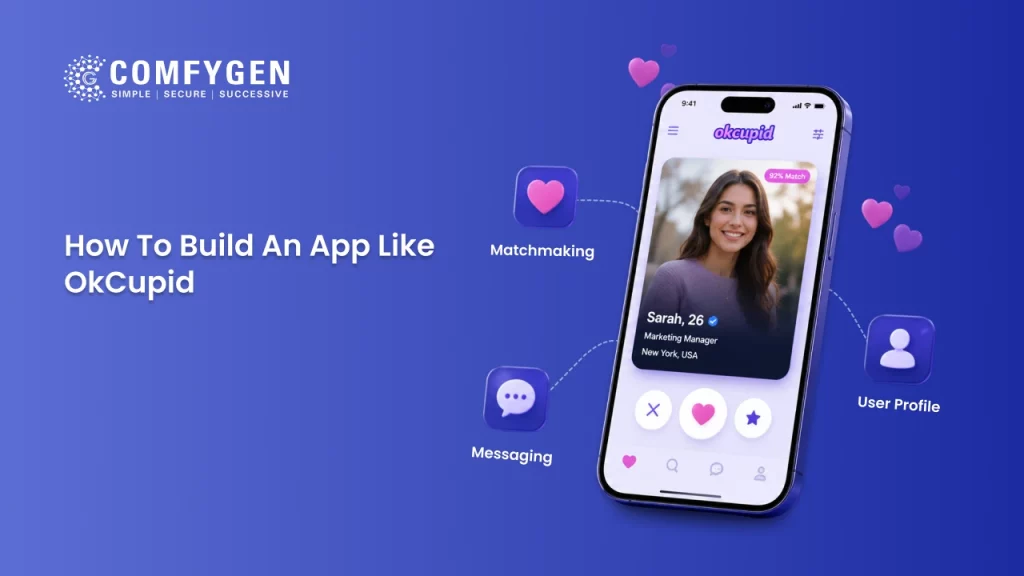How to Build an App Like OkCupid: Features, Tech Stack & Development Cost