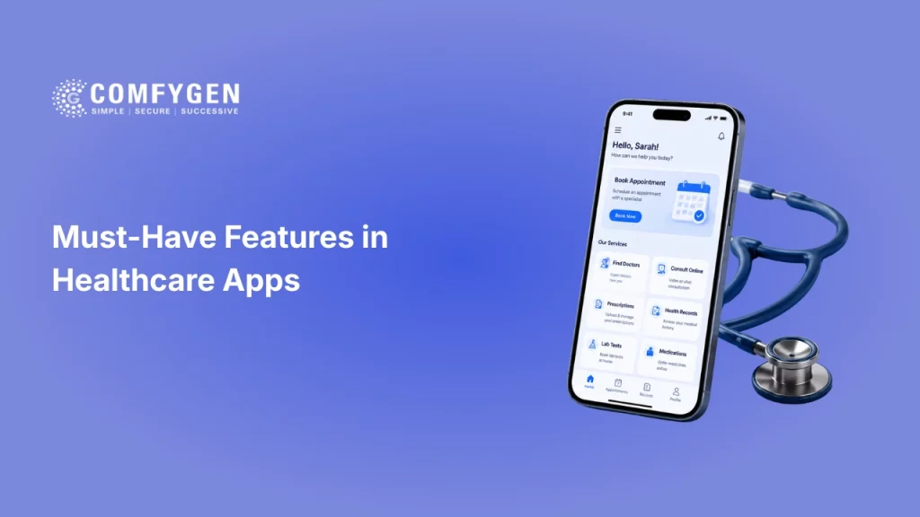 13 Must-Have Features in Healthcare Apps for 2026