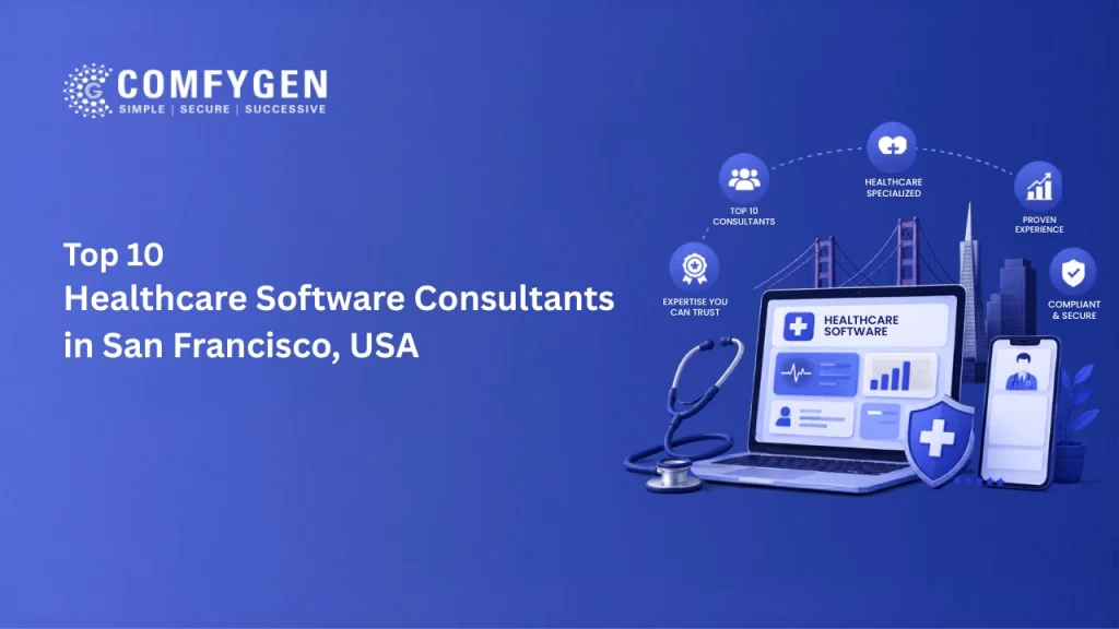 Top 10 Healthcare Software Consultants in San Francisco, USA