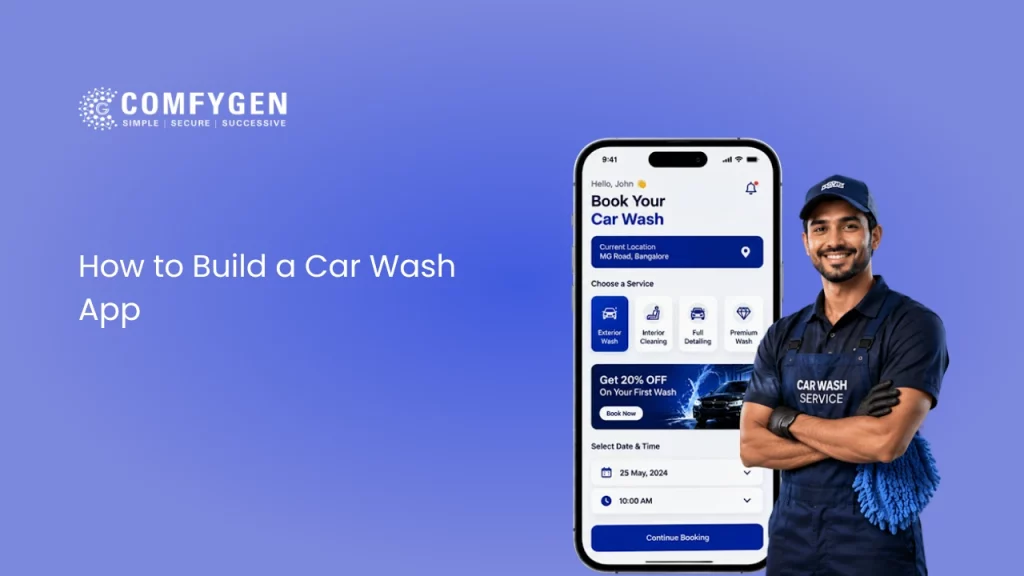 How to Build a Car Wash App in 2026: Features, Steps, and Timeline