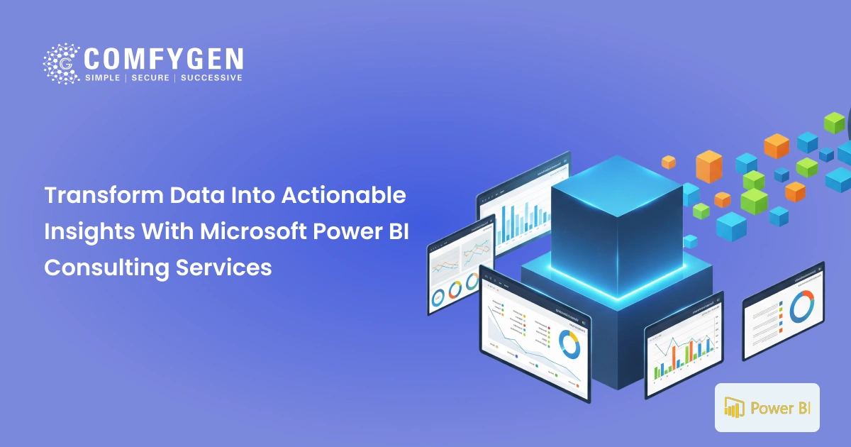 Microsoft Power BI Consulting Services | Data-Driven Insights – Comfygen