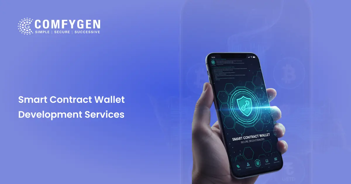 Best Smart Contract Wallet Development Services | Comfygen