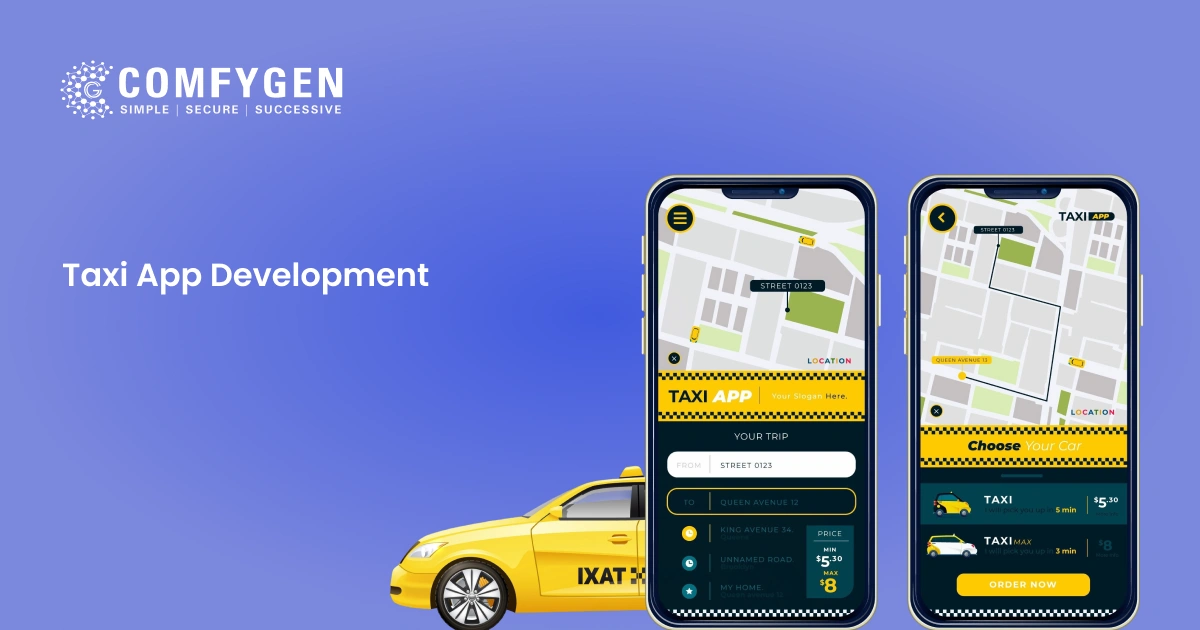 Taxi App Development Company | Comfygen Technologies